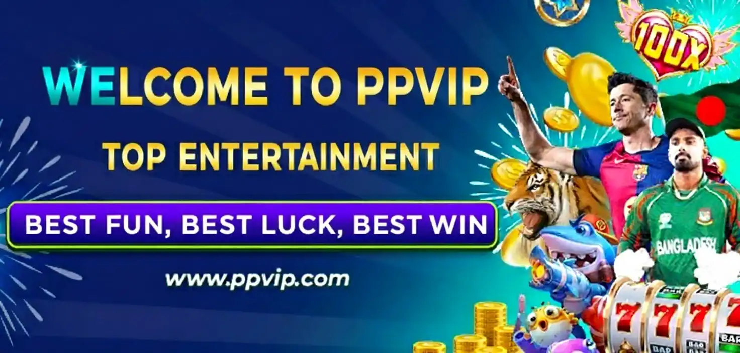 A welcome banner for ppvip, promoted as a top entertainment destination. It features famous sports stars, a tiger, and game characters, with the slogan Best Fun, Best Luck, Best Win.